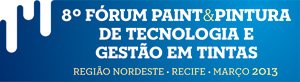 8º Fórum Paint & Pintura de Tecnologia e Gestão em Tintas - Região Nordeste