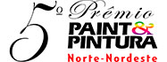5º Prêmio Paint & Pintura - Norte/Nordeste